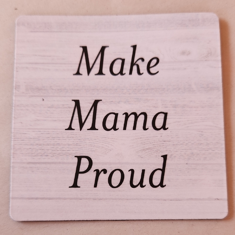 Make Mama Proud Fridge Magnet